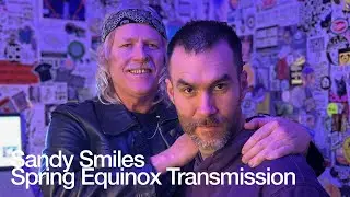 Sandy Smiles Spring Equinox Transmission @TheLotRadio 03-19-2025