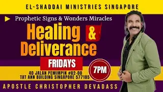 EL-SHADDAI MINISTRIES SINGAPORE | DELIVERANCE SERVICE | 21/11/25 @ 7PM  APOSTLE CHRISTOPHER DEVADASS