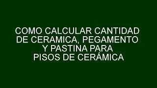 COMO CUANTIFICAR CER&Aacute;MICA, PEGAMENTO Y PASTINA EN PISOS DE CERAMICA
