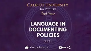 LANGUAGE IN DOCUMENTING POLICIES | UNIT 3 | MOD 1 | B A ENGLISH | CALICUT UNIVERSITY 