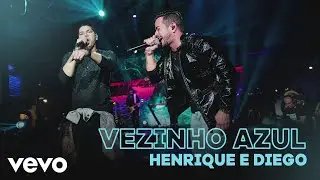 Henrique & Diego - Vezinho Azul (Ao Vivo)