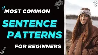 Improve Your Sentence Structure: Pattern English for daily use