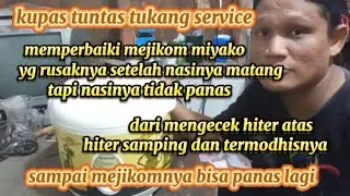 memperbaiki mejikom miyako nasi matang tapi tidak panas