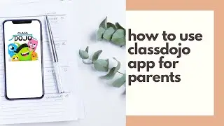 How to Classdojo for Parents (phone app)