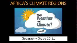 Grade 10-11 Geography: Africa's climate regions