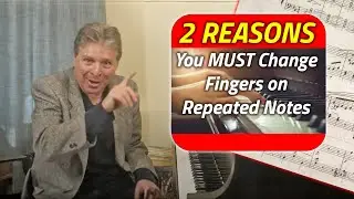 2 Reasons to Change Fingers on Repeated Notes | Piano Lesson