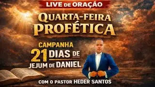 QUARTA-FEIRA PROFÉTICA.