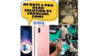 Redmi Note 6 pro dead condition solution by changing EMMC