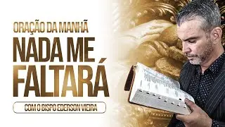 ORAÇÃO DO DIA 29 DE JANEIRO - O SENHOR É MEU PASTOR NADA ME FALTARÁ