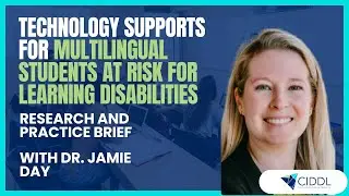 Research & Practice Brief: Tech Supports for Multilingual Students AT Risk for Learning Disabilities