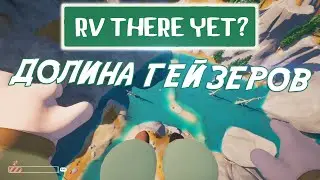 RV There Yet &mdash; Total Apocalypse: Mountains, Rivers, Geysers🤯
