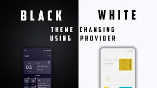 Flutter Theme Changing Using Flutter Provider | Dark and Light Changing in Flutter Application Video