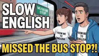 🎧 Missed the Bus Stop &ndash; Learn English Through Story (A2 Listening Practice) | Slow English