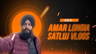 Amar Longia My 20th Vlog: Food Delivery Day 🍔 | Satluj Vlog