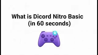 What is Discord Nitro Basic (in 60 seconds)