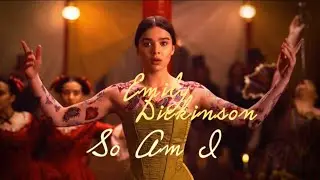 #emilydickinsonedit #emisue #dickinsonedit  Emily Dickinson / So Am I