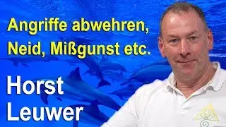 Angriffe abwehren | Neid | Mißgunst | Horst Leuwer