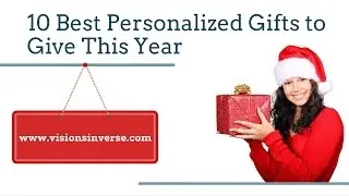 Personalized Gift Ideas- 10 Best Personalized Gifts to Give This Year