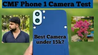 CMF Phone 1 5G Camera Test After 2 Weeks | Night Samples,Videography & Mic & More