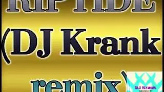 Riptide (DJ Krank remix)