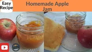 How To Make Apple Jam | Jam Butter | Easy Recipe | Sweet and Spicy