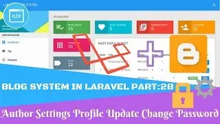 Blog System in Laravel Part 28 Author Settings Profile Update and Change Password