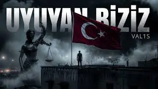 UYUYAN BİZİZ &ndash; VAL1S