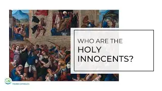 Who Are the Holy Innocents?