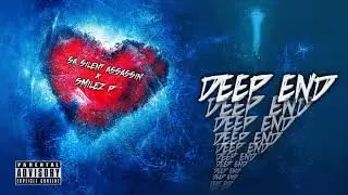 Sa Silent Assassin x Smilez.P - Deep End (Official Audio)