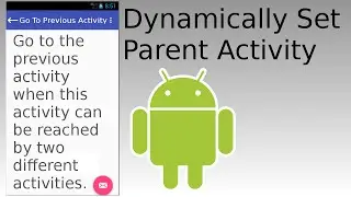 Android Studio - Dynamically Set Parent Activity