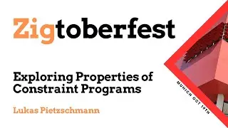 Exploring properties of constraint programs (Lukas Pietzschmann, Zigtoberfest 2024)