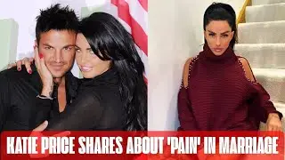 Katie Price Drops Bombshell Marriage Confession as She Opens Up About Her 'Suffering