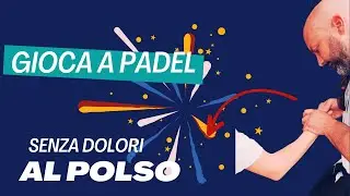 Padel senza dolori ai polsi!