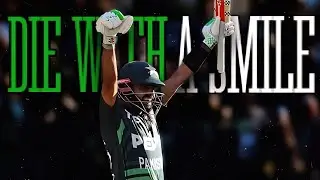 Die with a smile &times; Babar Azam 👑 &bull;||&bull; Babar Azam edit