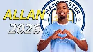 ALLAN ELIAS 2026 ● WELCOME TO MANCHESTER CITY 🔵🇧🇷