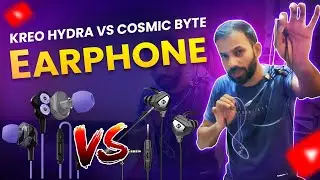 Cosmic Byte CB-EP-08 vs Kreo Hydra Gaming Earphone Review &ndash; Mic Test, Sound Quality & Verdict