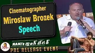 Cinematographer Miroslaw Brozek Speech At Gang Leader Pre Release Event | Nani, Karthikeya