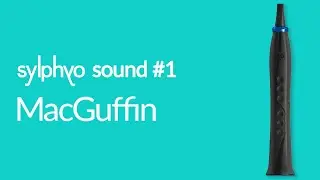 Sylphyo Sounds #1 : MacGuffin