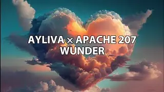 AYLIVA &times; APACHE 207 - WUNDER - LYRICS (LIEDTEXT)