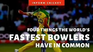 Four Things the World's Fastest Bowlers Have in Common