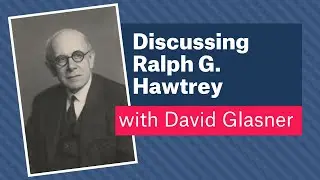 Ralph G. Hawtrey Discussion with David Glasner | Money View Book Club
