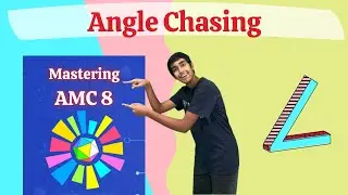 Adventures in Angle Chasing - Mastering AMC 8