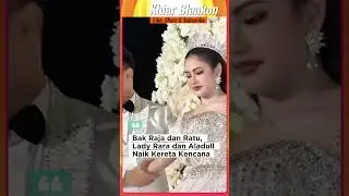 Bak Raja dan Ratu, Lady Rara dan Aladull Naik Kereta Kencana