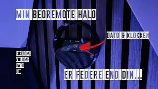 Min BeoRemote Halo er federe end din - Her viser jeg hvorfor, og hvordan du kan gøre det samme
