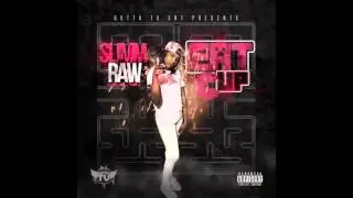 Slimm Raw - Famous (Audio Only)