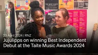 Jujulipps on winning Best Independent Debut at the Taite Music Awards 2024 | 23 April 2024 | RNZ