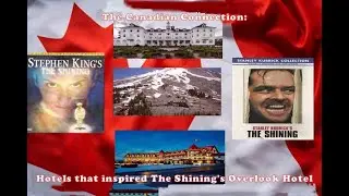 The Canadian Connection:  Hotels that influenced Stephen King's Overlook Hotel from The Shining