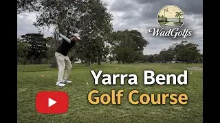 Yarra Bend Golf Course - Round highlights | Did I break 80?