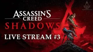 Assassin's Creed: Shadows 100% Completion Live Stream #3 (No Commentary)