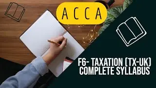 ACCA F6-Taxation (UK)- Chapter 8 - Capital Allowances (Part 4 Complete)
